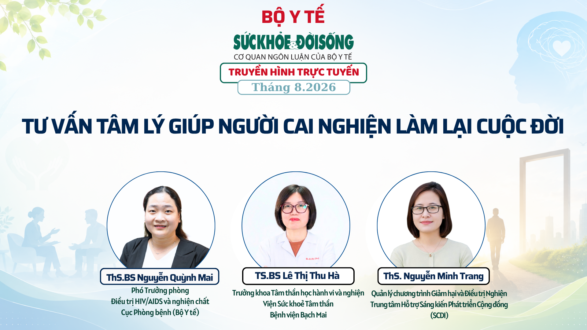 banner-6-1-17872034608841178619602 Truyền hình trực tuyến: 'TƯ VẤN TÂM LÝ GIÚP NGƯỜI CAI NGHIỆN LÀM LẠI CUỘC ĐỜI' - Ảnh 1.