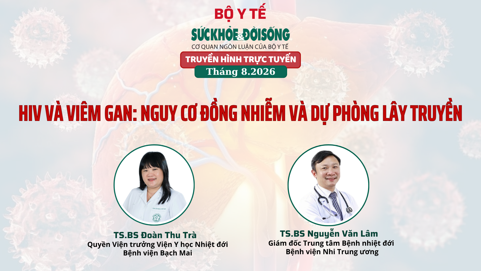 banner-gan-17877316143471601783863 Truyền hình trực tuyến: "HIV VÀ VIÊM GAN: NGUY CƠ ĐỒNG NHIỄM VÀ DỰ PHÒNG LÂY TRUYỀN" - Ảnh 1.